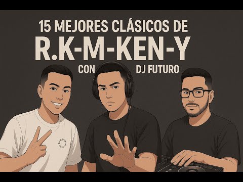 🔥🎧 Los MEJORES Clasicos DE R.K.M-KEN-Y 🎧 | Live MIX | Dj FUTURO | Live Session Classic 🎧🔥
