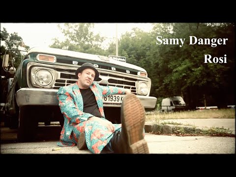 SAMY DANGER - Rosi - official video