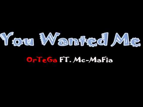 OrTeGa Ft. MC- MaFiA - You Wanted Me