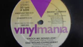 Eastbound Expressway- Knock Me Senseless (VOCAL MIX)