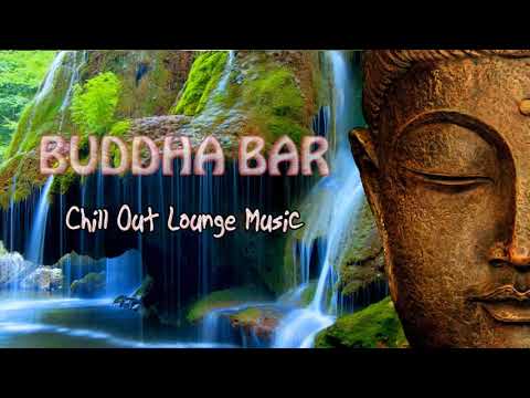 Buddha Bar 2020 Relaxing Chill Out Lounge - Instrumental Music Mix -Vol 4