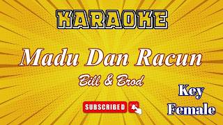 Download lagu Madu Dan Racun - Bill & Brod [Karaoke Wanita] mp3