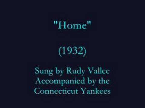 "Home" (1932) Rudy Vallee