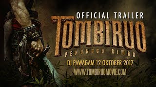 TOMBIRUO: PENUNGGU RIMBA - Official Trailer [HD] (DI PAWAGAM 12 OKTOBER 2017)