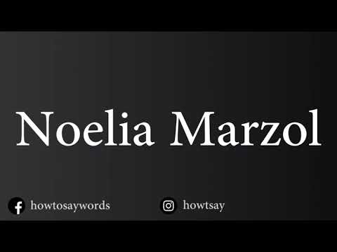 How To Pronounce Noelia Marzol
