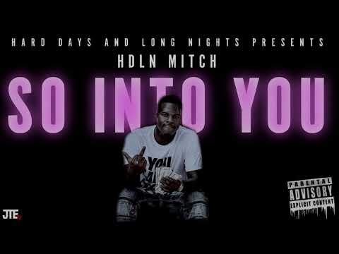 HDLN Mitch - So Into You