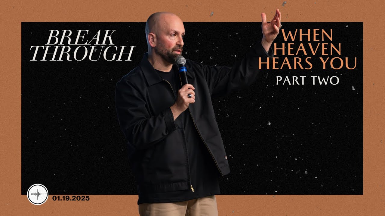 BREAKTHROUGH | When Heaven Hears Us : Part Two | Mark Rampulla