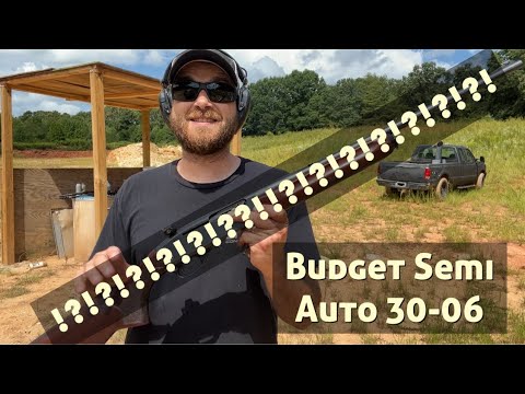 Budget Semi Auto 30-06 !?!?!