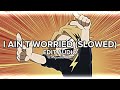 I Ain't Worried (Slowed) - [OneRepublic] Edit Audio || REQUESTED