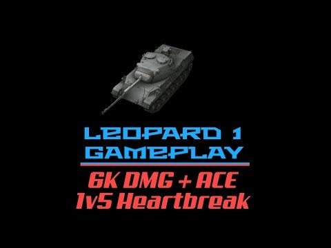 Leopard 1 | 6k dmg | 1v5 Heartbreak