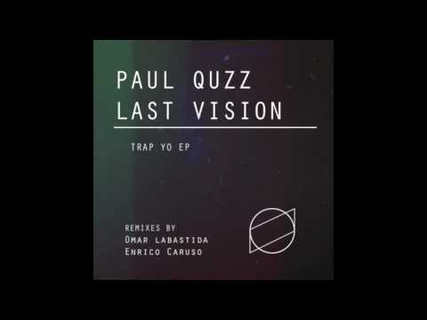 Paul Quzz, Last Vision - Trap Yo (Original Mix)