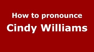 How to pronounce Cindy Williams