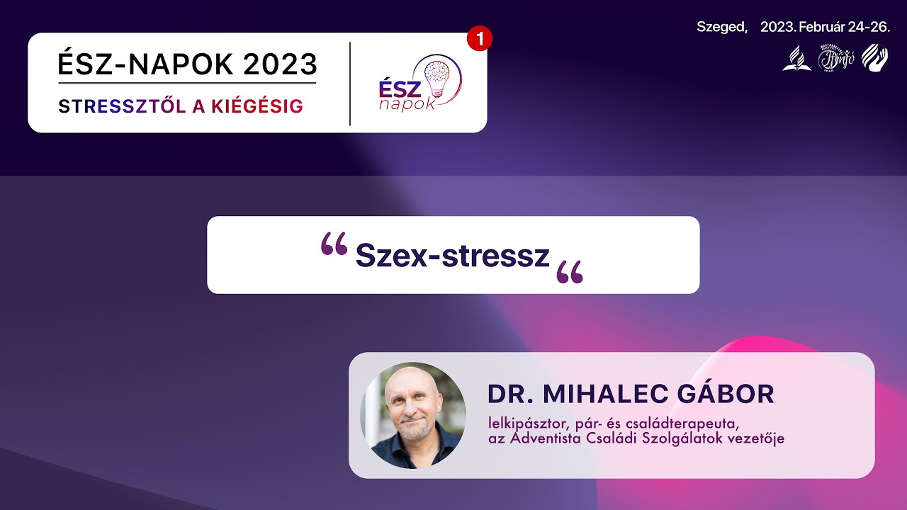 ÉSZ-napok 2023 - Szex-stressz  | Dr. Mihalec Gábor