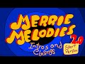 Merrie Melodies Intros And Closings 2 0 Short Version