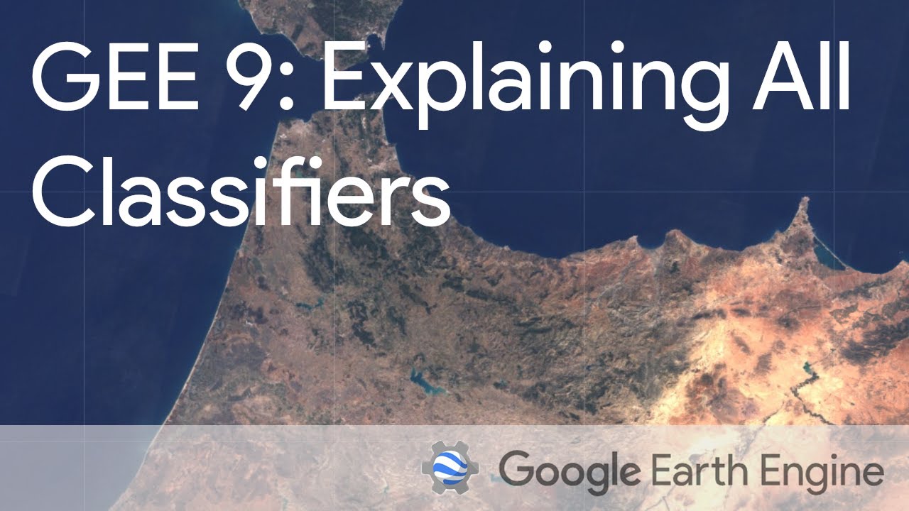 Google Earth Engine 9: Explaining All Classifiers