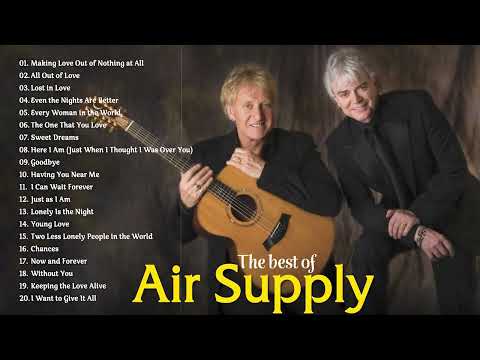 Air Supply Greatest Hits | Timeless Soft Rock Love Songs
