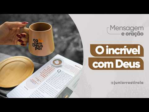 PodCast Café com Deus Pai | O Incrível Com Deus