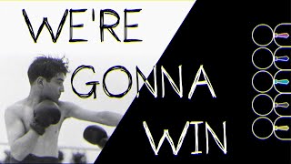 WE&#39;RE GONNA WIN - An I&#39;m Gonna Win/All of my Friends Combination Cover