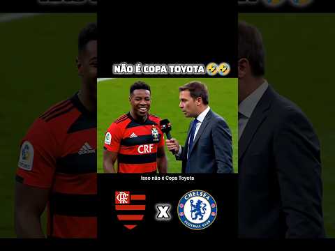 FLAMENGO VS CHELSEA 🤣🤣 ISSO NÃO É COPA TOYOTA 🤣 #veo3 #googleveo3 #viral #shorts #flamengo #chelsea