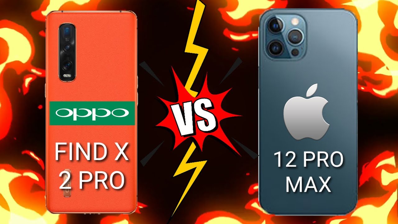 OPPO FIND X2 PRO VS IPHONE 12 PRO MAX Which is BEST?