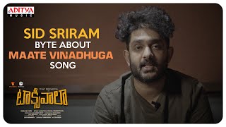 Sid Sriram Byte About Maate Vinadhuga Song | Taxiwaala Movie | Vijay Deverakonda | Priyanka jawalkar