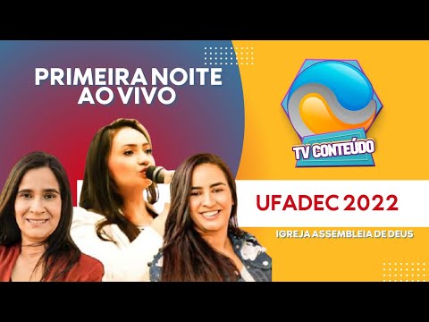 UFADEC 2022 - PRIMEIRA NOITE
