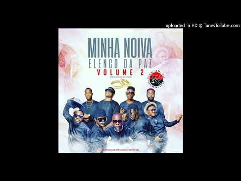 Elenco Da Paz ( Volume 2 ) - Minha Noiva ( Dozmusic Prodution ) Kuduro ( Áudio Official )