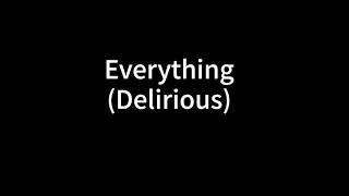 Everything- Delirious