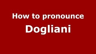How to pronounce Dogliani