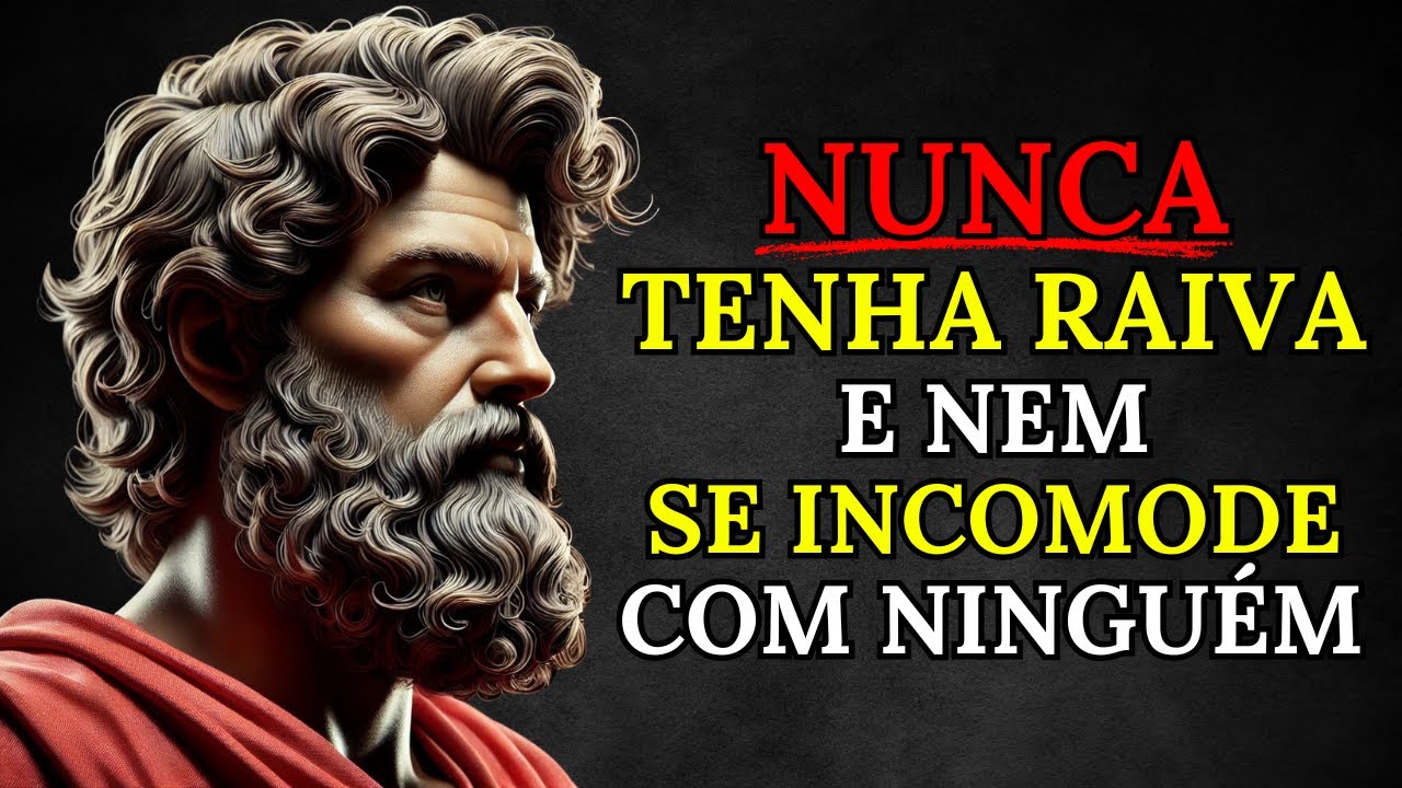7 Lições Estoicas para NUNCA ficar com Raiva e nem se Incomodar com ninguém | Sabedoria Estoica