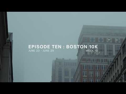 Paris Olympic Build: Boston 10k (Episode 10)