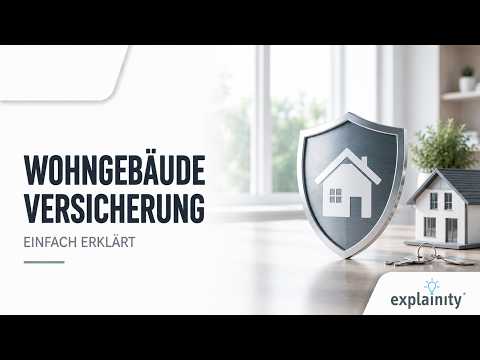 Wohngebäudeversicherung &ndash; einfach erklärt