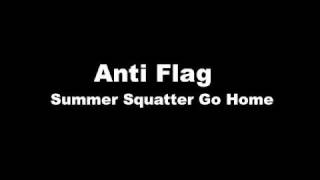 Anti Flag - Summer Squatter Go Home