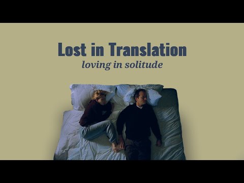 "Loving in Solitude" - An essay on Lost In Translation