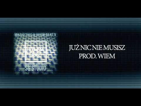 12. Już nic nie musisz [Prod. WieM]