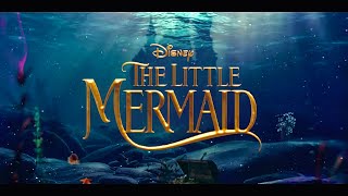 The Little Mermaid (2023) - Teaser Trailer