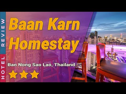 Baan Karn Homestay hotel review | Hotels in Ban Nong Sao Lao | Thailand Hotels