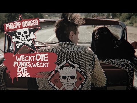 Philipp Burger - Weckt die Punks, weckt die Skins (Offizielles Video)