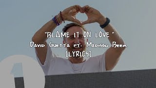 David Guetta - Blame It On Love ft. Madison Beer (Lyrics)
