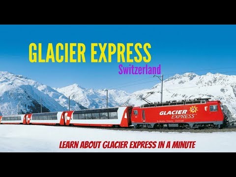 GLACIER EXPRESS Scenic Train Switzerland | Learn in 1 Miniute