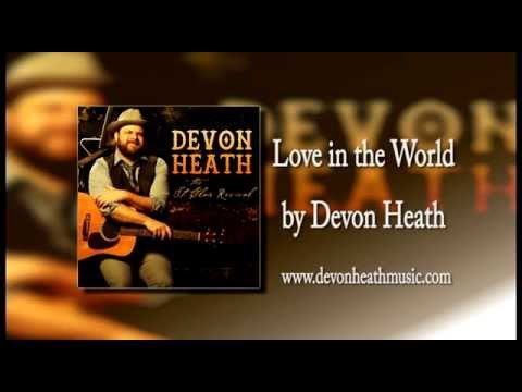Love in the World by Devon Heath