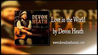 Love in the World by Devon Heath