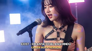 Download lagu Exist – Dirantai Digelangi Rindu | Rock Version | Cover by Bunga Cover Musi mp3