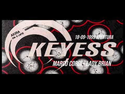 Keyess - Marco Cordi Lady Brian 18-9-1999 Apertura