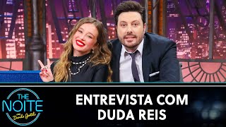 Entrevista com Duda Reis | The Noite (26/08/22)