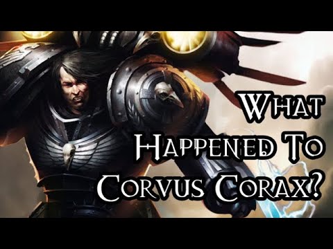 What Happened To Corvus Corax? - 40K Theories
