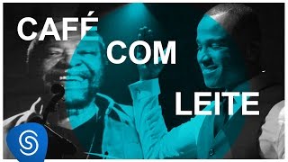 Café Com Leite Lyrics English Translation