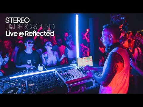Stereo Underground Live @ Reflected 2023