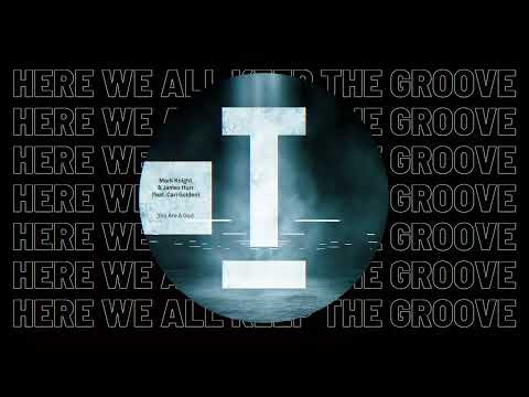 Mark Knight & James Hurr -  You Are a God (Ft. Cari Golden) [TECH HOUSE]