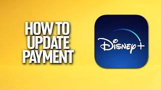 How To Update Payment In Disney Plus Tutorial